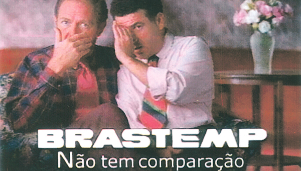 Propaganda "Não é bem assim uma Brastemp"