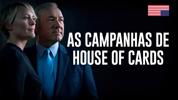 As estratégias de Marketing e Publicidade para House Of Cards