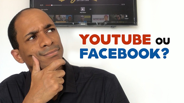 Publicar vídeo no YouTube ou Facebook?