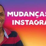 Mudanças no Instagram para 2018