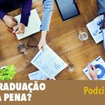 Podcitario #4 - Pós graduação vale a pena?