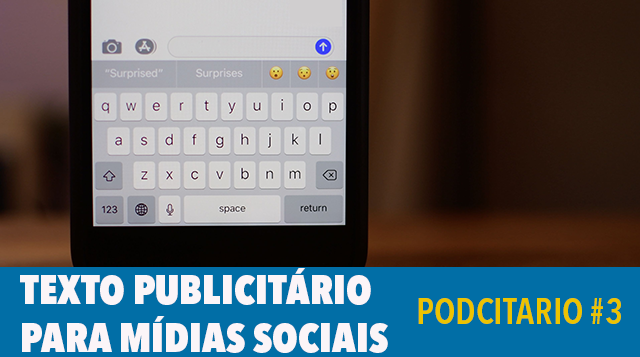 Podcitario #3 – Texto publicitário nas mídias sociais