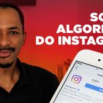 Como funciona o algoritmo do Instagram em 2018