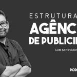 Estrutura das agências de publicidade em 2018