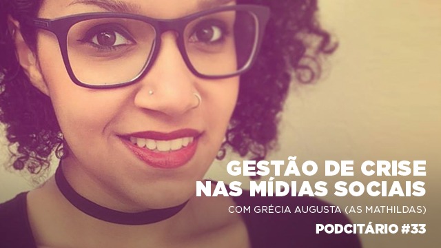 Gestão de crise nas mídias sociais – Podcitário #33
