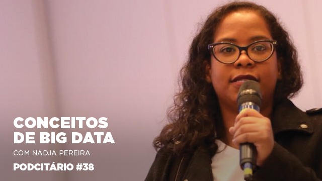 Conceito de Big Data e sua função na comunicação – Podcitário #37