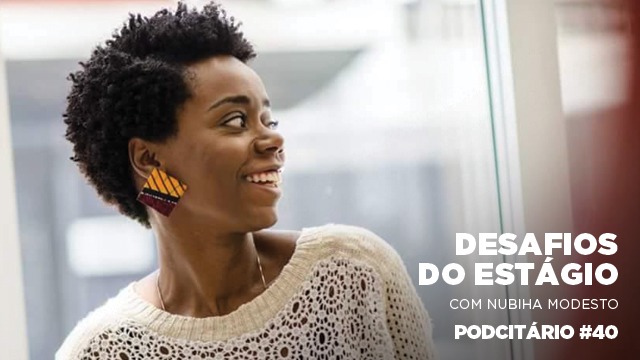 Desafios do estágio com Nubiha Modesto