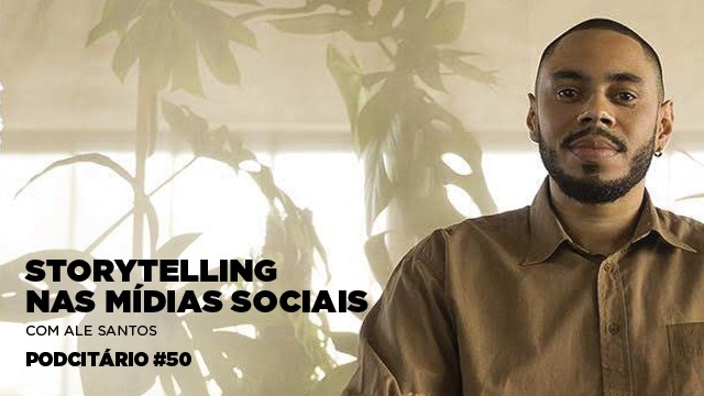 Storytelling nas mídias sociais – Podcitário #50