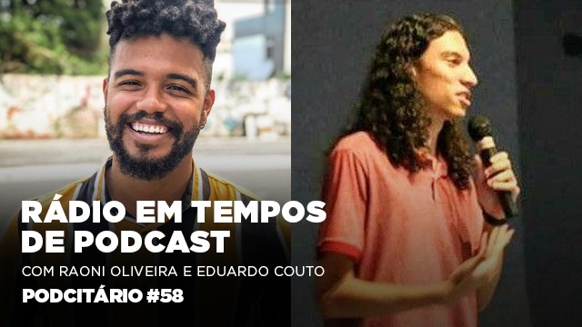 O rádio em tempos de podcast – Podcitário #58