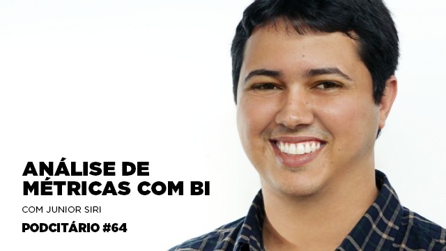 Avaliação de métricas com BI – Podcitário #64