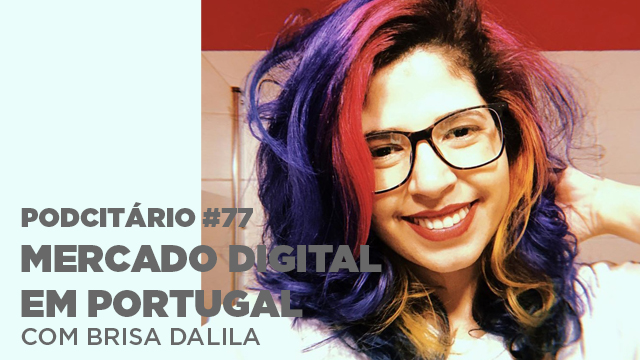 Mercado digital em Portugal – Podcitário #77