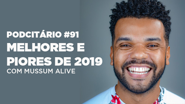 Melhores e piores momentos das mídias sociais em 2019 – Podcitário #91