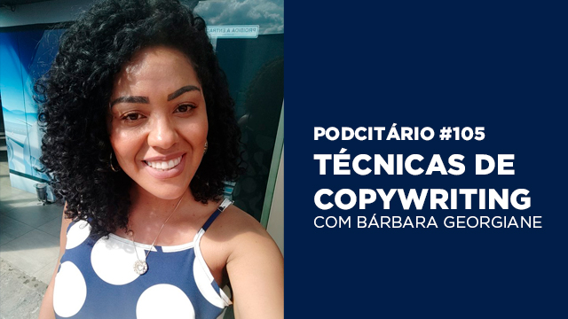 Técnicas de Copywriting – Podcitário #105