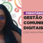 Gestão de Comunidades Digitais