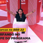 Marcas no BBB 22 - Surfando no hype do programa